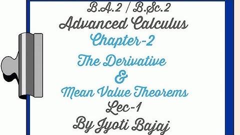 Advanced Calculus..ch-2..lec-1.. By Ms Jyoti Bajaj