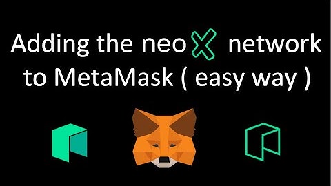 UPDATE - Easy way to add the Neo X network to your MetaMask wallet ( Neo Blockchain #Neo )
