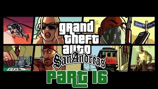 Grand Theft Auto San Andreas 100% Walkthrough (Story Missions) - Part 16 screenshot 4
