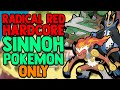 Pokemon radical red 40 hardcore mode but i only use sinnoh pokemon