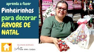 Faça Lindos Pinheirinhos de tecido para enfeitar sua Árvore de Natal