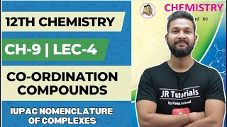 12th Chemistry | Chapter 9 | Co-Ordination Compounds | Lecture 4 | IUPAC Nomenclature | JR College |