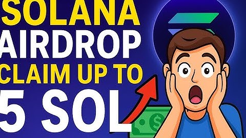 Solana Airdrop 2025: Claim Up to 5 SOL in 2 Minutes | Crypto Airdrop Guide