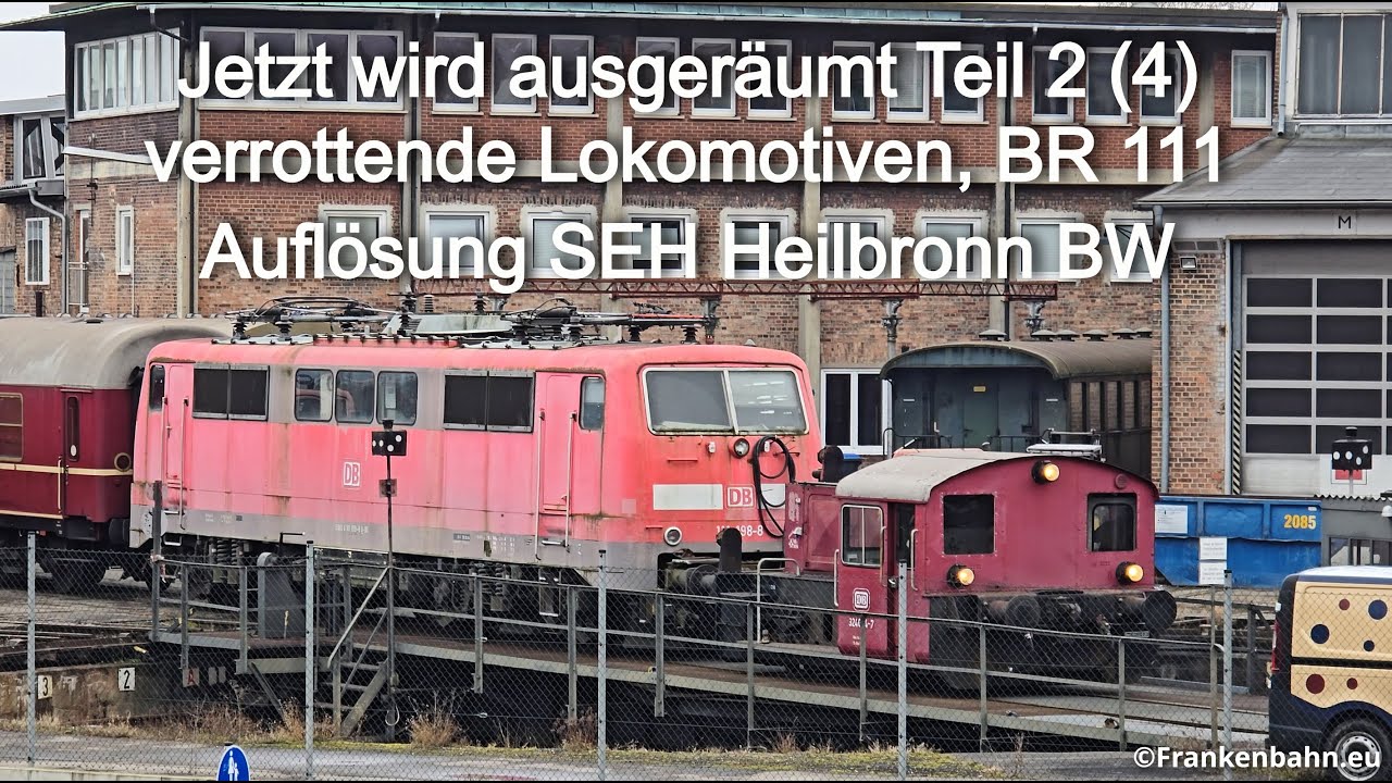 Lost Place II Jetzt wird ausgeräumt SEH Heilbronn BW, BR 111, Köf 2, Smart Rail Umbauwagen, DSG