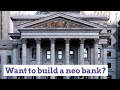 [221] Want to build a neo bank?