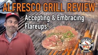 Alfresco Grill Review: Accepting and Embracing Flareups!