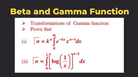 LEC-2 | Definition of Gamma function | Transformations of Gamma Functions