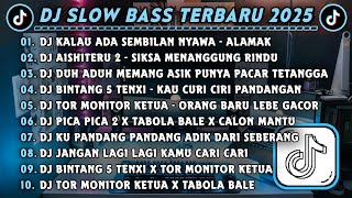 DJ SLOWBASS TERBARU 2025 || DJ KALAU ADA SEMBILAN NYAWA - ALAMAK || DJ AISHITERU 2 VIRAL TIKTOK 