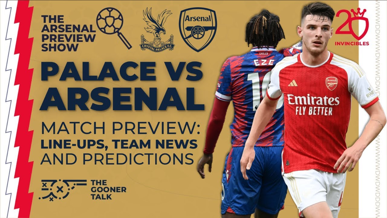 Crystal Palace vs Arsenal live stream, match preview, team news and  kick-off time for this Premier League match