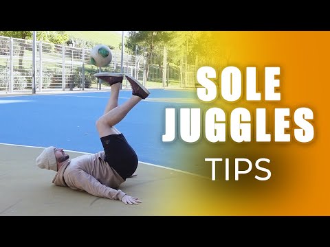 Sole Juggling Tips - Football Freestyle Tutorial