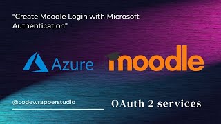 Create Moodle Login with Microsoft Authentication