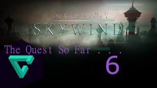 Skywind: The Quest So Far. . . 6 -- Exclusive Developer Release!