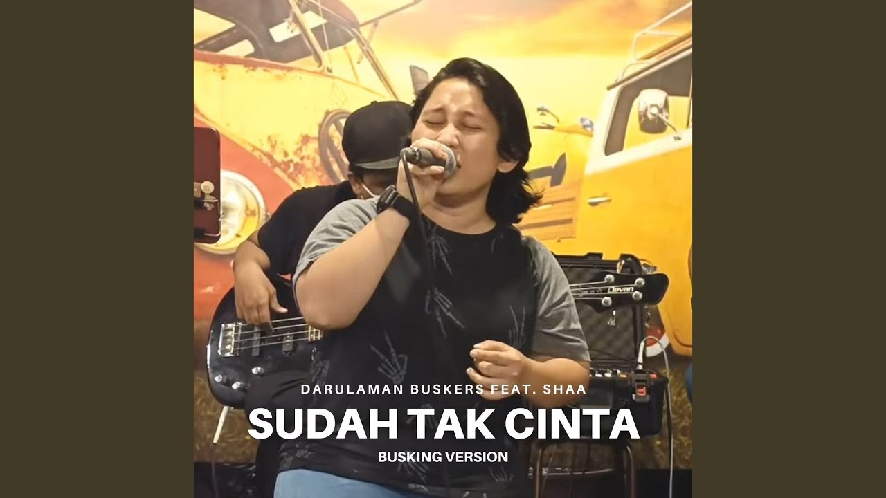 Sudah Tak Cinta (Busking Version)