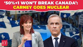 ''50% plus one' not enough to break Canada': PM Carney’s BRUTAL reality check to Quebec, Alberta