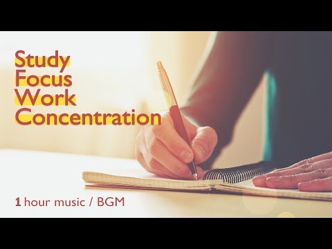 ★1 Hour★ Study Music, Easy Listening Music to Help Concentration, Focus, Work, Enhancement of Memory