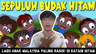 LAGU MALAYSIA PALING RASIS!!? DI KATAIN HITAM DONG PARAH BANGET!!!