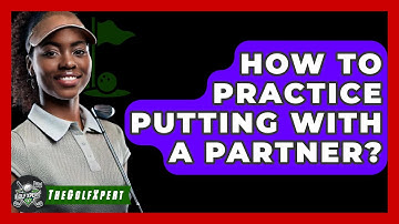 How To Practice Putting With A Partner? - The Golf Xpert