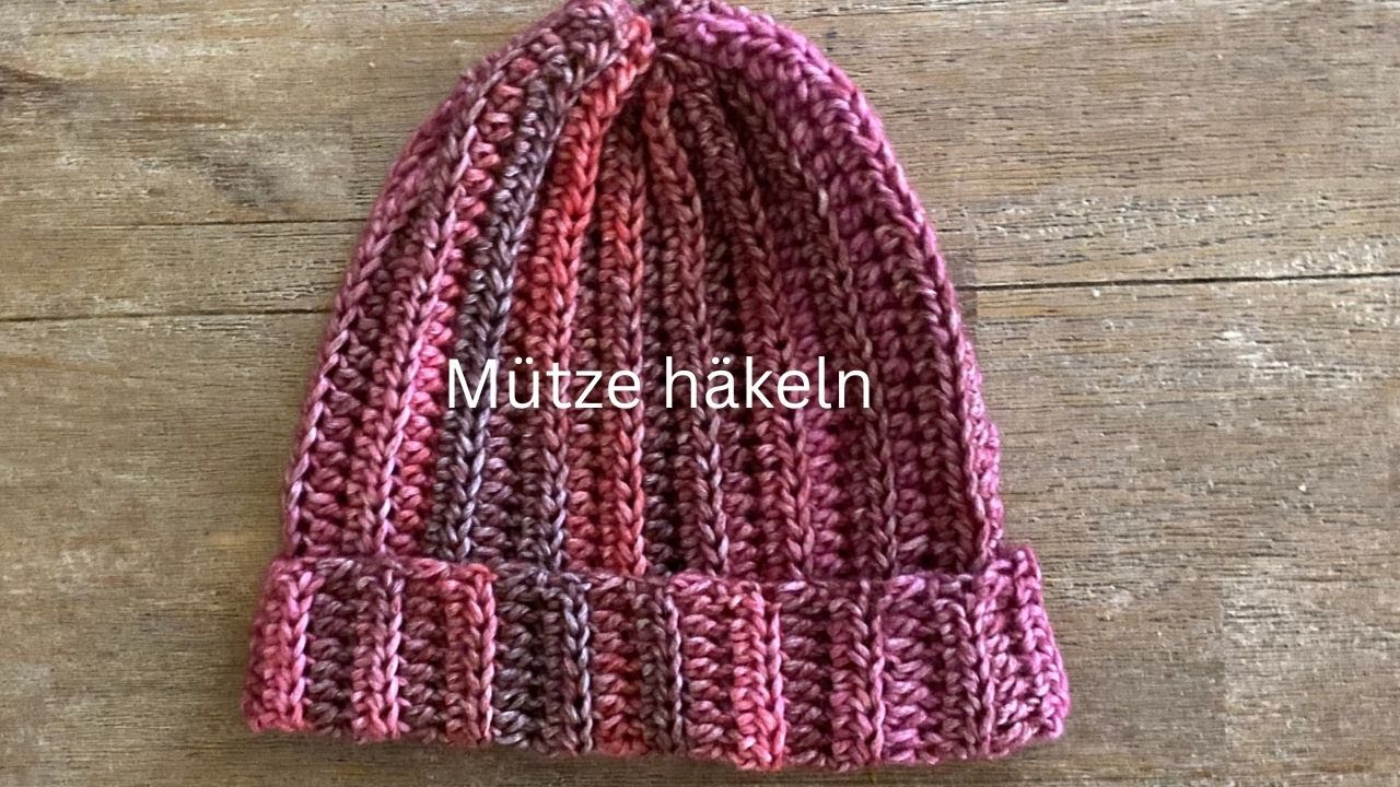 Mütze häkeln - ganz einfach