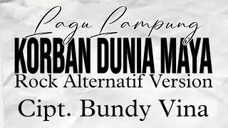 Lagu Lampung KORBAN DUNIA MAYA (Rock Alternatif Version) 