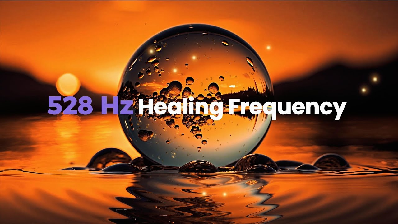 528 Hz Healing Frequency for Instant Positivity | Deep Relaxation ...