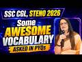 Some awesome vocabulary asked in pyqs | SSC CGL, Steno 2026 | by Rani Ma'am