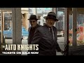 The Alto Knights | Tickets On Sale Now