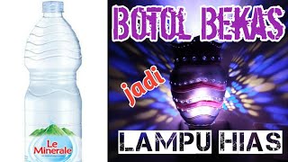 DIY Membuat Lampu Dinding dari Botol Bekas dan Pipa PVC