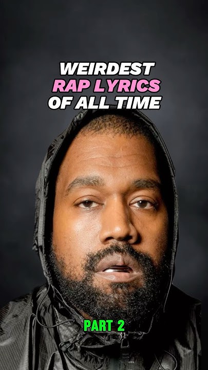 Weirdest Rap Lyrics kanyewest kanye lilyachty rap fyp YouTube weirdest-rap-lyrics-kanyewest-kanye-lilyachty-rap-fyp-youtube