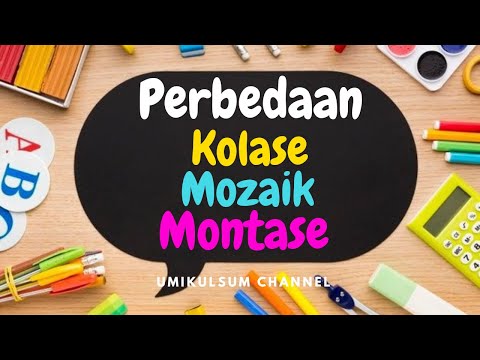 Perbedaan Kolase, Mozaik, dan Montase | Tematik Kelas IV Muatan Pelajaran SBdP