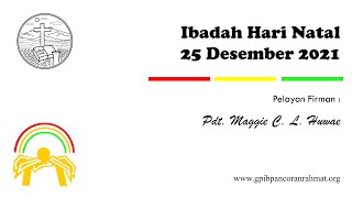 (Live Stream) Ibadah Hari Natal - GPIB Jemaat Pancoran Rahmat - Depok
