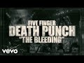 Five Finger Death Punch - The Bleeding (Lyric Video)