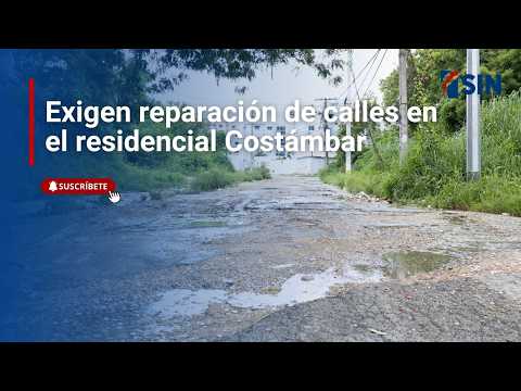 Residents demand street repairs in the Costámbar residential area