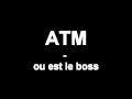 Atm ou est le boss