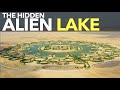 The Hidden Alien Lake