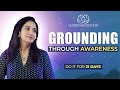 Grounding Through Awareness |🧘♂️Guided Meditation🧘🏻♀️