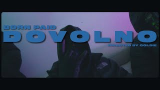 BORN PAID - DOVOLNO (Official Video) Prod. by 808Sasho & Plamen