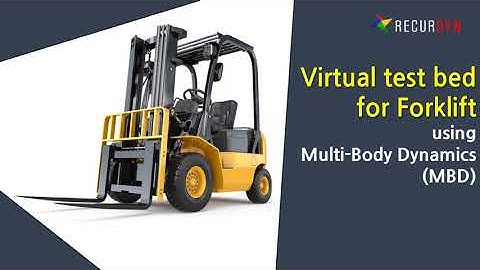 Virtual test bed of forklift using RecurDyn