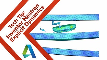 Tech Tip: Inventor Nastran Explicit Dynamics