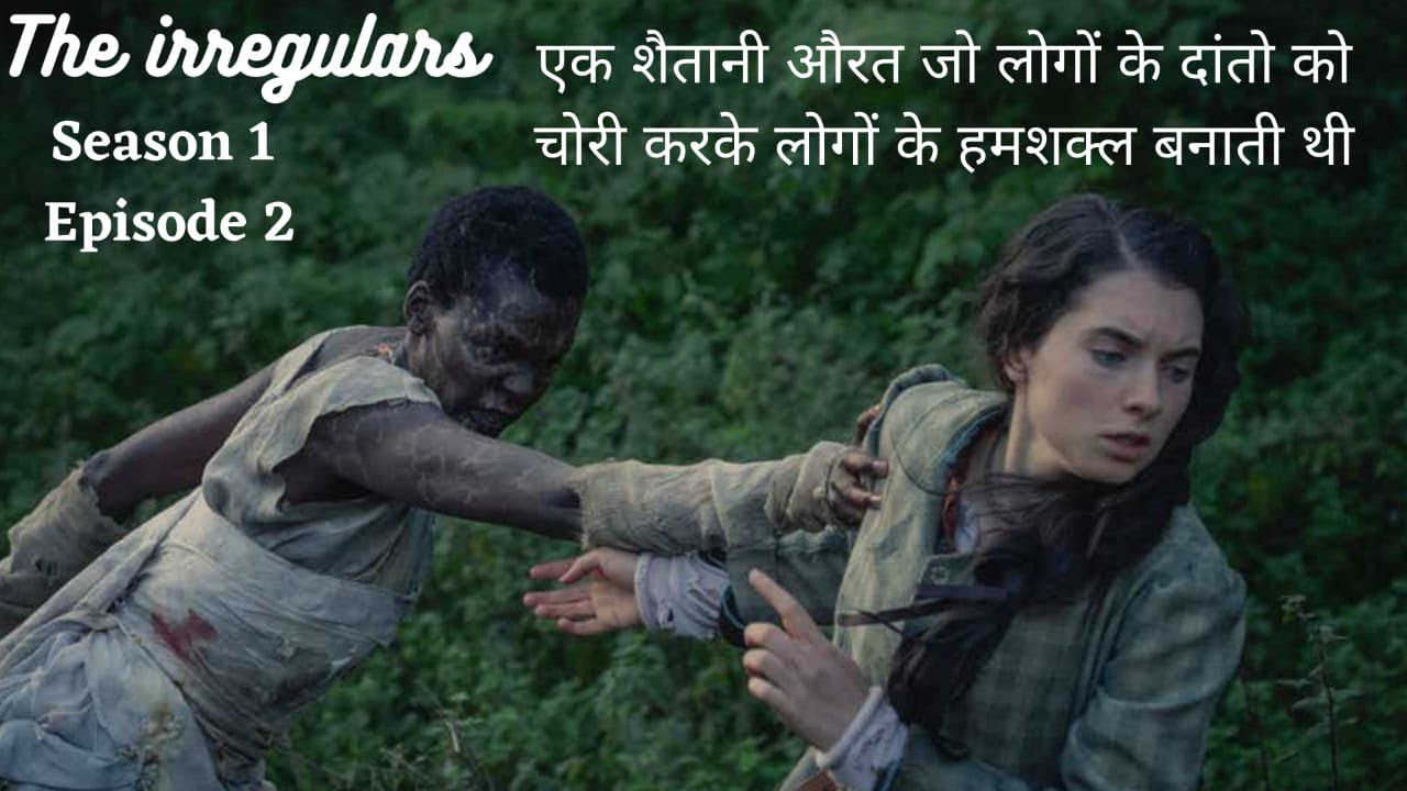 The irregulars Season1; Episode - 2 " The ghosts of 221 B"A story of witch stealing teeth of humans