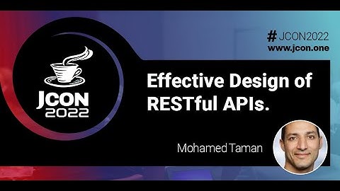 Effective Design of RESTful APIs | Mohamed Taman (EN)