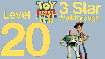 Toy Story Smash It! Level 20 3 Star Walkthrough Guide Strategy Help | WikiGameGuides