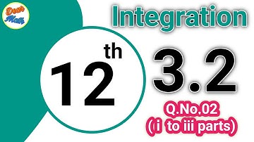 Integration, Differential Derivatives, Integration by parts, Exercise 3.2,class12, dear math