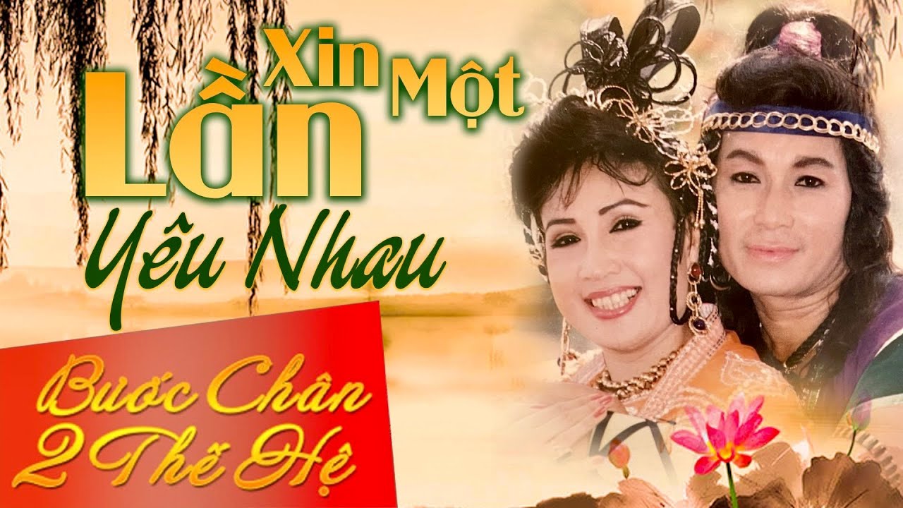 Cặp Bão Biển MINH PHỤNG - LỆ THỦY - Cải Lương Siêu Kinh Điển XIN MỘT LẦN YÊU NHAU ( Bản Đẹp) - youtube