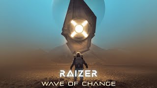 Watch Raizer Wave Of Change video