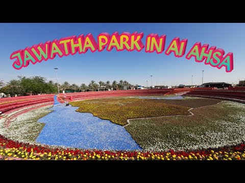 A TRAVEL TO JAWATHA PARK IN AL AHSA HOFUF