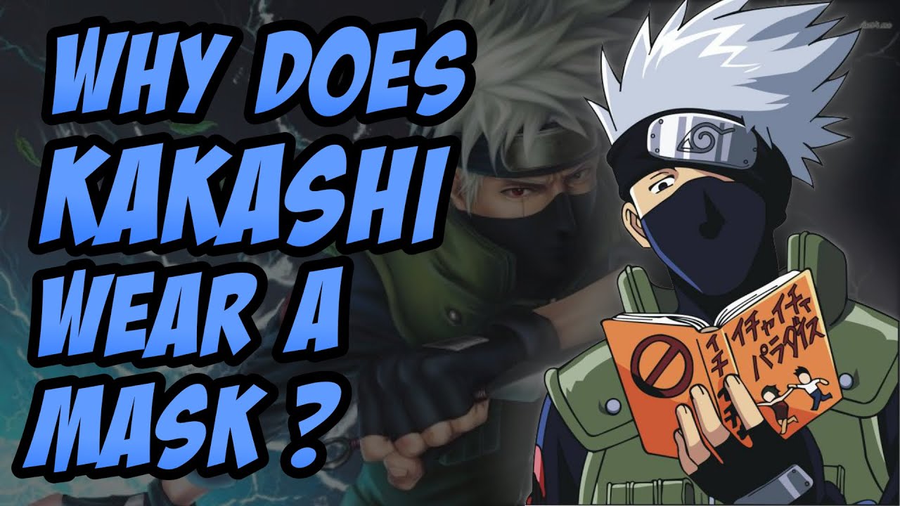 Why Does Kakashi Wear a Mask in the 'Naruto' Series?