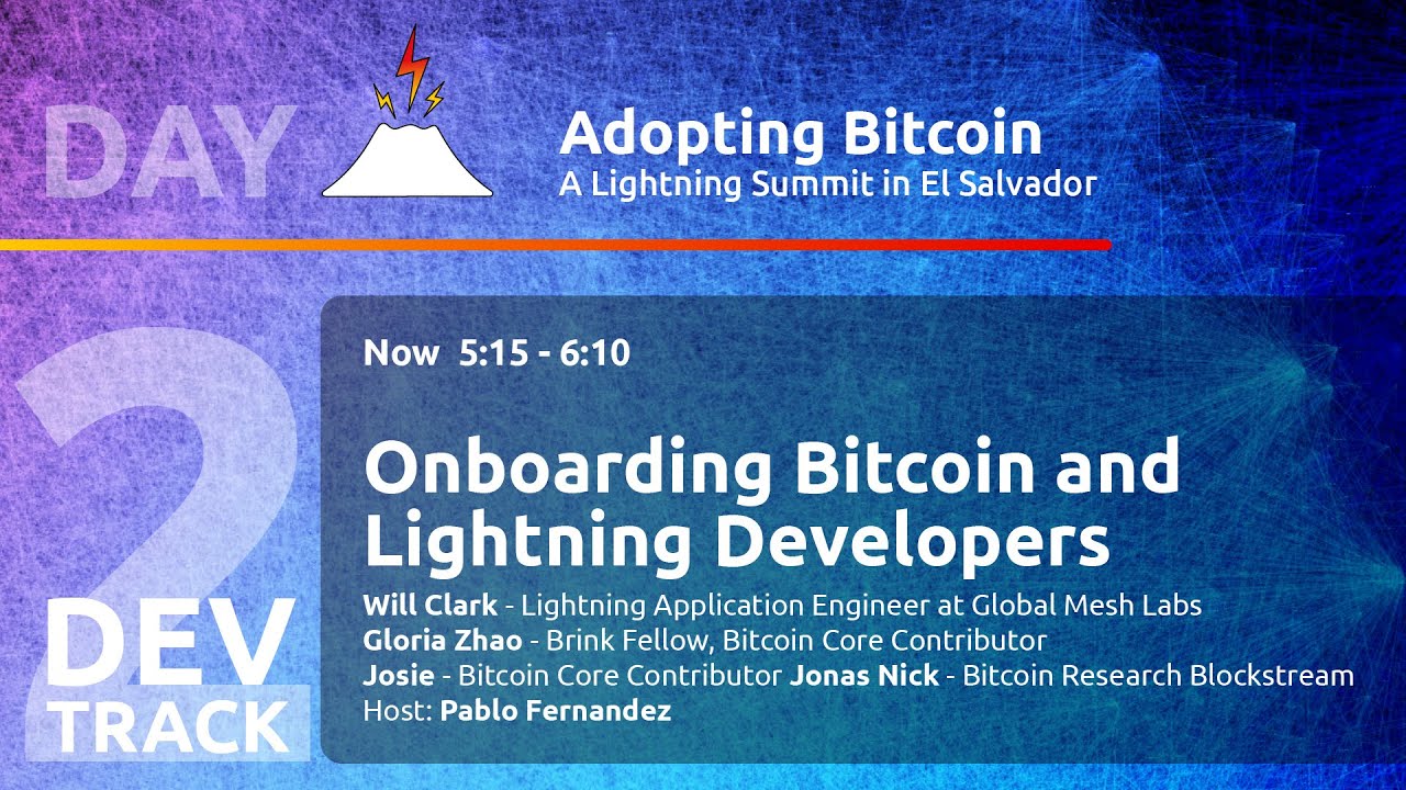 Onboarding Bitcoin and Lightning Developers - Zhao, Clark, Jonas, Nick -  Day 2 DEV Track - AB21