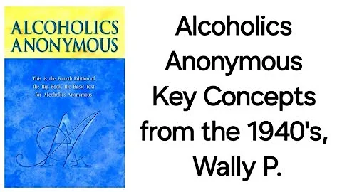 @AA100011 - Alcoholics Anonymous - Key Concepts from the 1940's