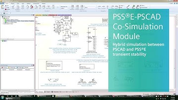 【PSS®E】PSS®E- PSCAD Co Simulation