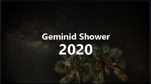 Watching The Geminids Meteor Shower of 2020 | The Secrets of the Universe